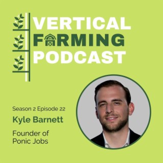S2E22: Kyle Barnett - Ponic Jobs, Podcasting & Paying It Forward