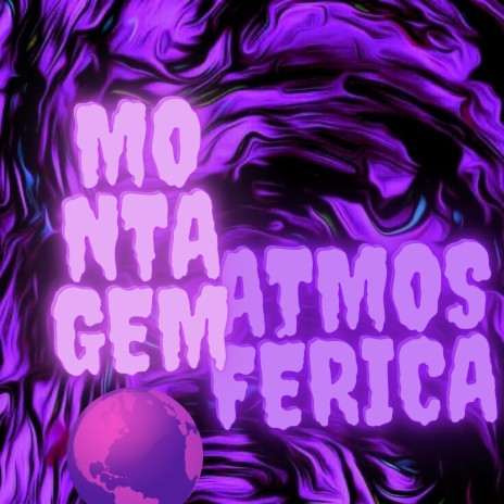MONTAGEM - ATMOSFERICA ft. DJ Terrorista sp & DJ KAMIKAZI
