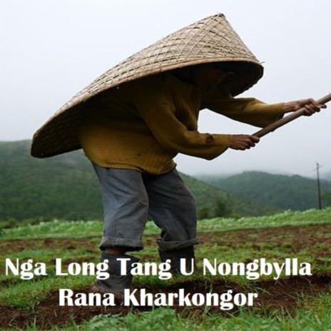 NGA LONG TANG U NONGBYLLA (KHASI SONG)