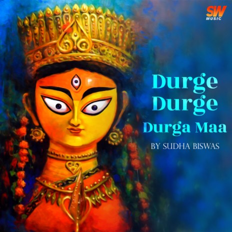 Durge Durge Durga Maa | Boomplay Music