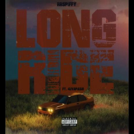 Long ride ft. 4evapaidO | Boomplay Music