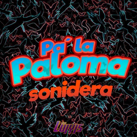 Pa la Paloma Sonidera | Boomplay Music