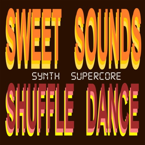 Sweet Sounds Shuffle Dance | Boomplay Music