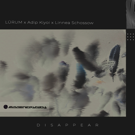 Disappear (Extended Mix) ft. Adip Kiyoi & Linnea Schossow | Boomplay Music