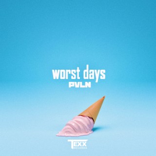 Worst Days lyrics | Boomplay Music