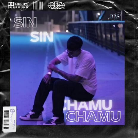 Sin chamu | Boomplay Music