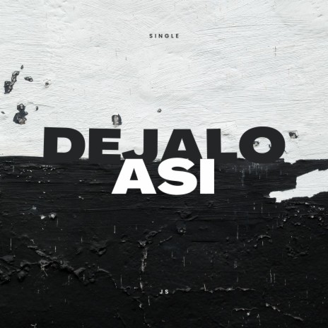 Dejalo Asi | Boomplay Music