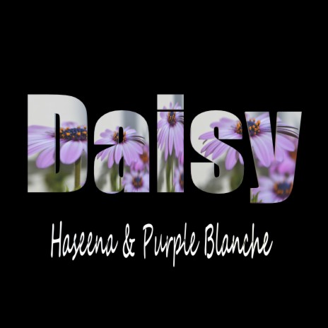 Daisy ft. purple blanche | Boomplay Music