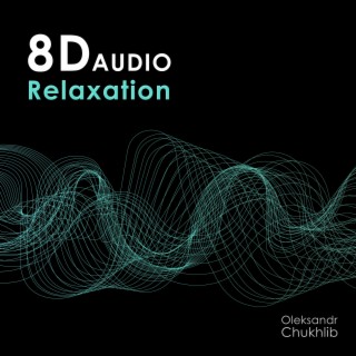 8D Audio Relaxation (8D AUDIO)