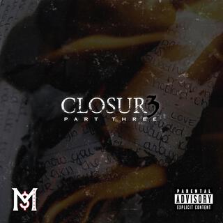 Closure, Pt. 3