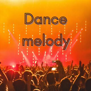 Dance melody