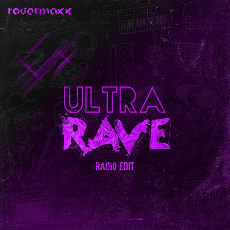 Ultra Rave (Radio Edit) | Boomplay Music