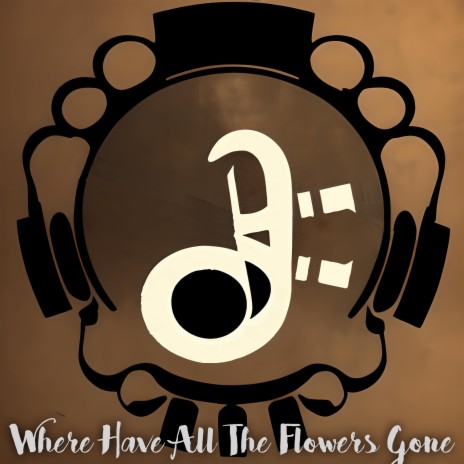 Where Have All The Flowers Gone? | Boomplay Music