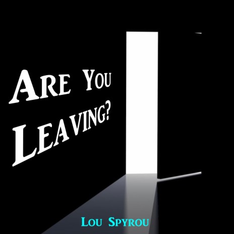 Are you Leaving | Boomplay Music