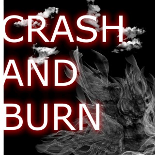 Crash & Burn  Boomplay Music