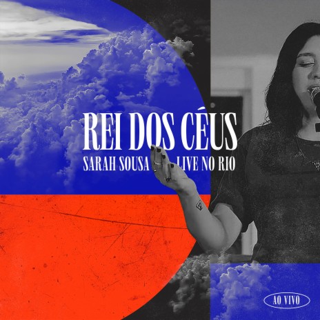 Rei dos Céus (LIVE NO RIO - Ao Vivo) ft. Sarah Sousa & Os Bravos