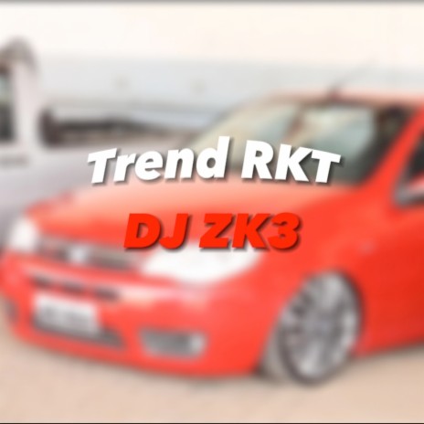 Trend RKT | Boomplay Music