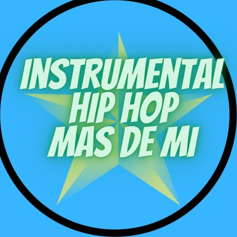 Instrumental Hip Hop Mas de Mi | Boomplay Music