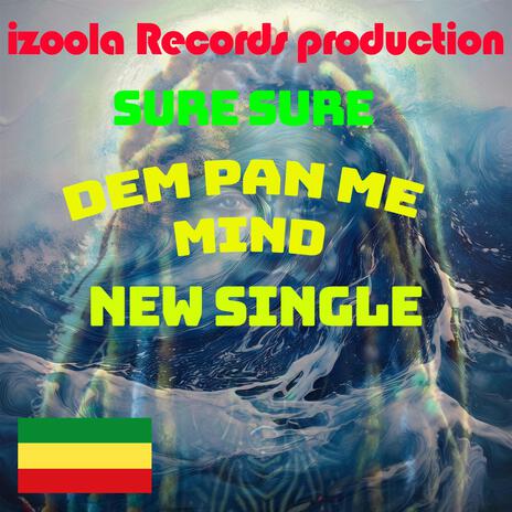 DEM PAN ME MIND | Boomplay Music