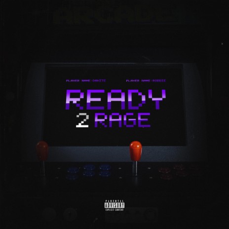 Ready 2 Rage ft. Dwhite | Boomplay Music