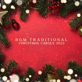 BGM Traditional Christmas Carols 2022