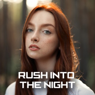 Rush Into The Night (Remix)