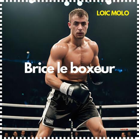 Brice le boxeur | Boomplay Music