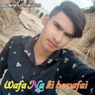 Wafa Na ki bewafai