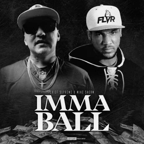Imma Ball ft. Mike Sherm | Boomplay Music