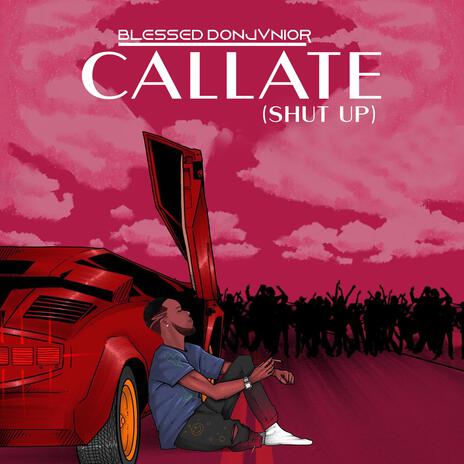 Callate (Shut up) | Boomplay Music