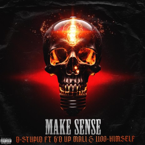 Make sense ft. G’d up Mali & 1100 Himself