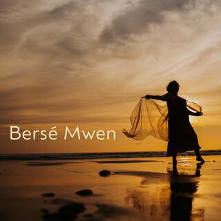 Bersé Mwen lyrics | Boomplay Music