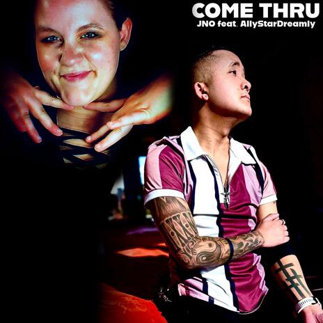 COME THRU ft. AllyStarDreamly | Boomplay Music