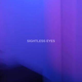 Sightless Eyes