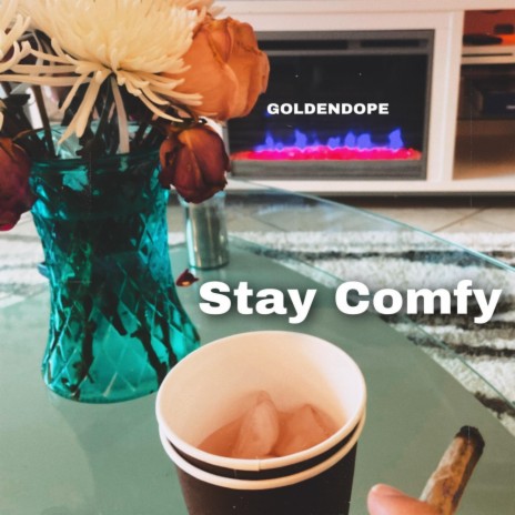 Stay Comfy | Boomplay Music