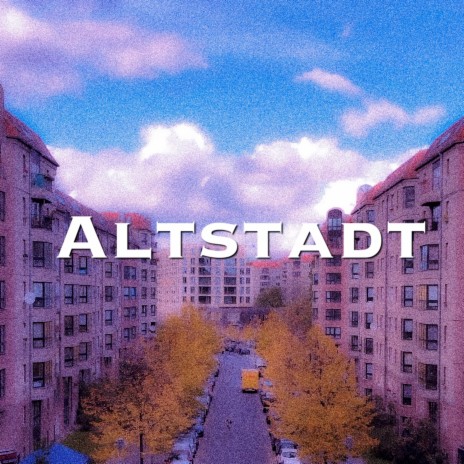 Altstadt | Boomplay Music