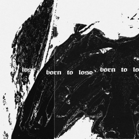 born to lose | Boomplay Music