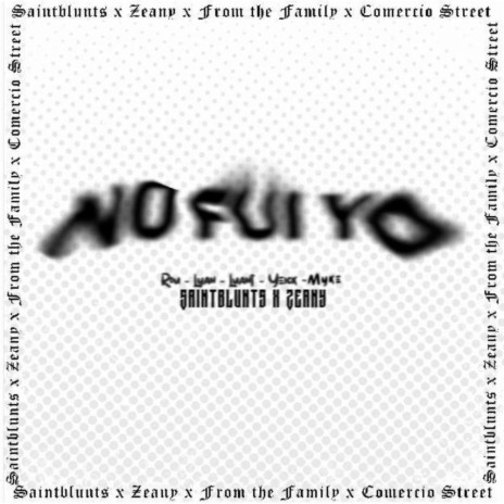 NO FUI YO (remix) ft. Lyan c, Myke ovelo, Luant, Yeick & zeany