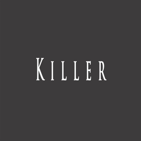 Killer | Boomplay Music