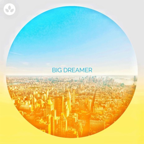 Big Dreamer | Boomplay Music