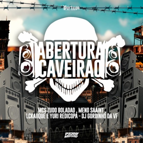 Abertura Caveirão (feat. MC Zudo Boladão) | Boomplay Music