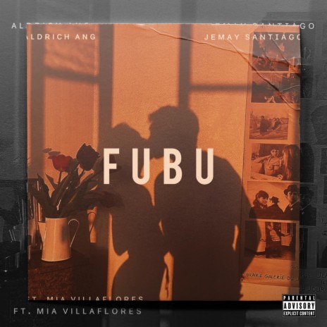 FUBU ft. Aldrich Ang & Mia Villaflores 🅴 | Boomplay Music