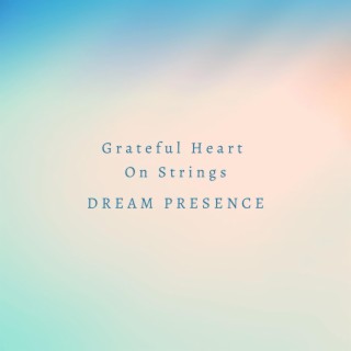 Grateful Heart On Strings