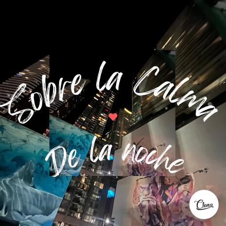 Sobre la calma de la noche | Boomplay Music