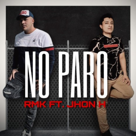 NO PARO ft. JHON H | Boomplay Music