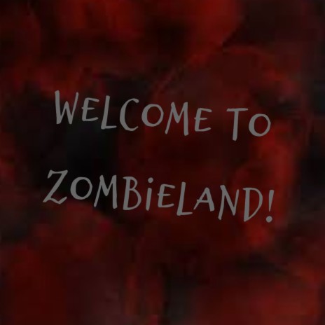 Welcome to Zombieland!