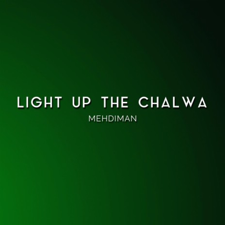 light up the chalwa | Boomplay Music