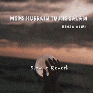 Mere Hussain Tujhe Salam