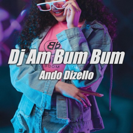 Dj Am Bum Bum (Remix) | Boomplay Music