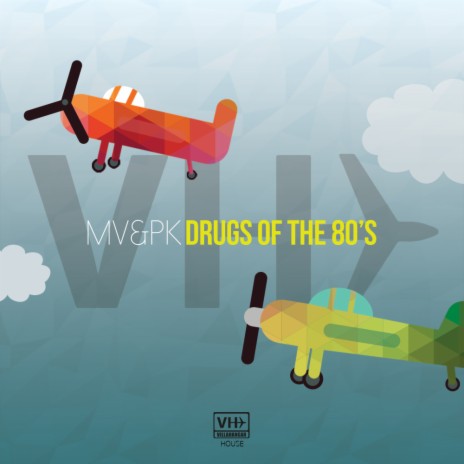 Drugs of The 80'S (Original Mix) ft. PK | Boomplay Music